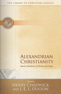 Alexandrian Christianity - Oulton, John Ernest