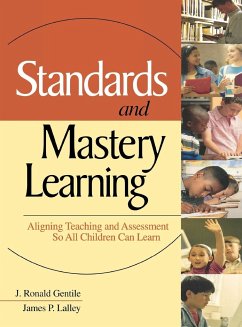 Standards and Mastery Learning - Gentile, J. Ronald; Lalley, James P.