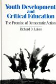 Youth Development and Critical Education: The Promise of Democratic Action