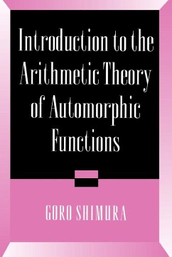 Introduction to Arithmetic Theory of Automorphic Functions - Shimura, Goro