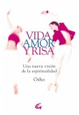 Vida, amor y risa : una nueva visión de la espiritualidad