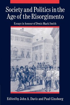 Society and Politics in the Age of the Risorgimento - Davis, A. / Ginsborg, Paul (eds.)
