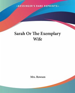 Sarah Or The Exemplary Wife - Rowson