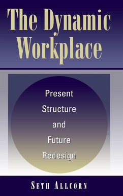 The Dynamic Workplace - Allcorn, Seth