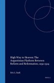 High Way to Heaven: The Augustinian Platform Between Reform and Reformation, 1292-1524