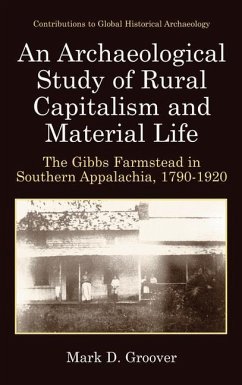 An Archaeological Study of Rural Capitalism and Material Life - Groover, Mark D.
