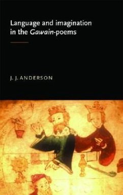 Language and Imagination in the Gawain Poems - Anderson, J. J.