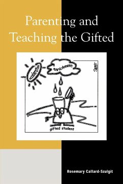 Parenting and Teaching the Gifted - Callard-Szulgit, Rosemary S.