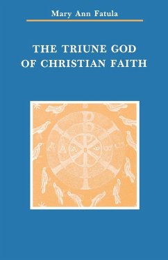 Triune God of Christian Faith - Fatula, Mary Ann