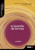 Lazarillo de Tormes: Analisis y Estudio Sobre La Obra, El Autor y Su Epoca