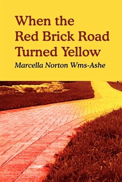 When the Red Brick Road Turned Yellow - Wms-Ashe, Marcella Norton