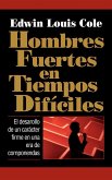 Hombres Fuertes En Tiempos Dificiles