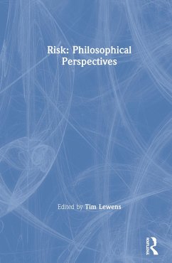 Risk: Philosophical Perspectives - Lewens, Tim (ed.)