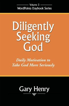 Diligently Seeking God - Henry, Gary