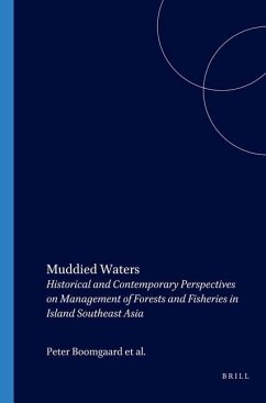 Muddied Waters: Historical and Contemporary Perspectives on Management of Forests and Fisheries in Island Southeast Asia