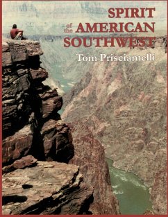 Spirit of the American Southwest - Prisciantelli, Tom