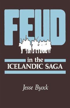 Feud in the Icelandic Saga - Byock, Jesse L.