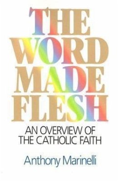The Word Made Flesh - Marinelli, Anthony