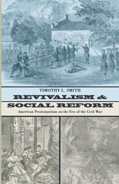 Revivalism and Social Reform - Smith, Timothy L.