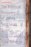 The Political Economy of Java's Northeast Coast, C. 1740-1800