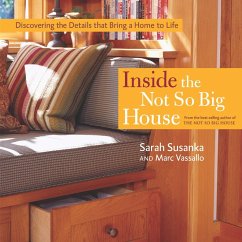 Inside the Not So Big House - Susanka, Sarah; Vassallo, Marc