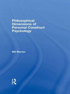 Philosophical Dimensions of Personal Construct Psychology - Warren, Bill
