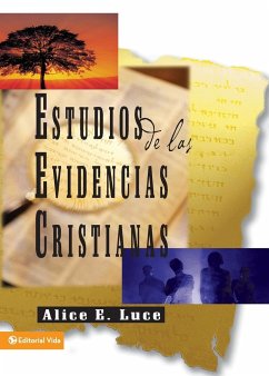 Estudios de Las Evidencias Cristianas - Luce, A.; Luce, Alice E.