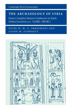 The Archaeology of Syria - Akkermans, Peter; Schwartz, Glenn