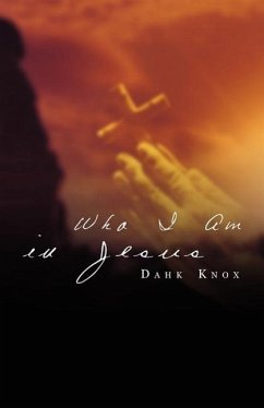 Who I Am in Jesus - Knox, Dahk