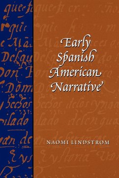 Early Spanish American Narrative - Lindstrom, Naomi