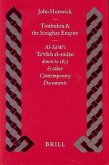 Timbuktu and the Songhay Empire: Al-Sa'd&#299;'s Ta'r&#299;kh Al-S&#363;d&#257;n Down to 1613 and Other Contemporary Documents