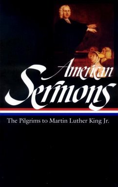 American Sermons (Loa #108): The Pilgrims to Martin Luther King Jr. - Various