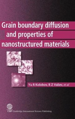 Grain Boundary Diffusion and Properties of Nanostructured Materials - Kolobov, Yu R.