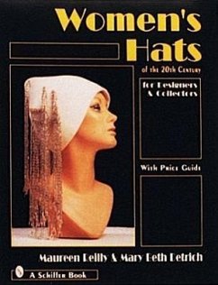 Women's Hats of the 20th Century: For Designers and Collectors - Reilly, Maureen