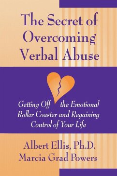 Secret of Overcoming Verbal Abuse - Ellis Ph. D, Albert; Powers, Marcia Grad