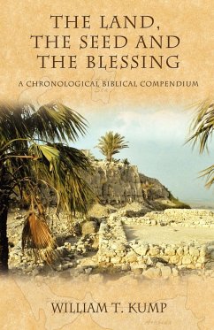 The Land, the Seed and the Blessing - Kump, William T