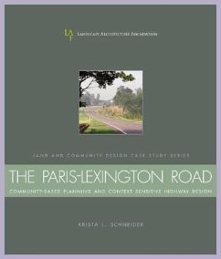 The Paris-Lexington Road: Community-Based Planning and Context Sensitive Highway Design - Schneider, Krista