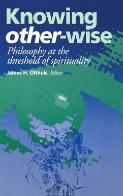 Knowing Other-Wise - Olthuis, James H.