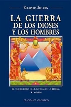 Guerra de Los Dioses Y Los Hombres, La - Sitchin, Zecharia