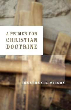 Primer for Christian Doctrine - Wilson, Jonathan R