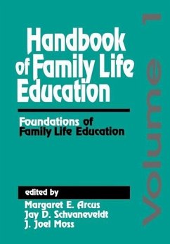 Handbook of Family Life Education - Arcus, Margaret E.; Schvanefeldt, Jay D.; Moss, J. Joel