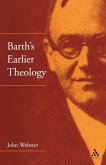 Barth's Earlier Theology Barth's Earlier Theology