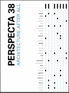 Perspecta 38 Architecture After All - Bagley, Forth / Bingol, Ceren / Carter, Marcus / Marcinkoski, Christopher (eds.)