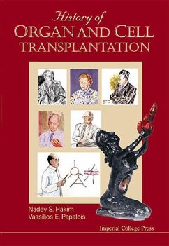 History of Organ and Cell Transplantation - Hakim, Nadey S; Papalois, Vassilios E