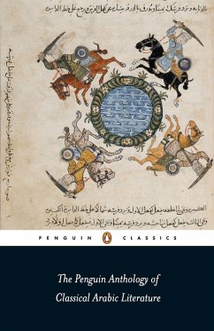 The Penguin Anthology of Classical Arabi - Irwin, Robert