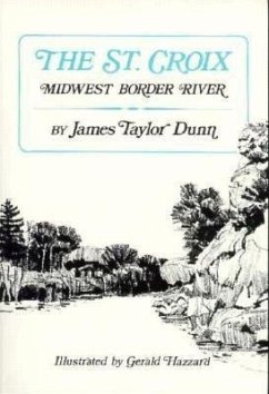 St Croix: Midwest Border River - Dunn, James Taylor
