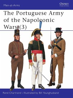 The Portuguese Army of the Napoleonic Wars (3) the Portuguese Army of the Napoleonic Wars (3) - Chartrand, René