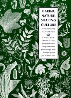 Making Nature, Shaping Culture - Busch, Lawrence; Lacy, William B; Burkhardt, Jeffrey; Hemken, Douglas; Moraga-Rojel, Jubel; Koponen, Timothy; Silva, José de Souza