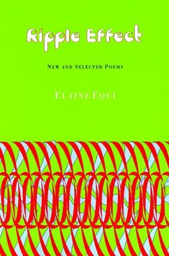 Ripple Effect: New and Selected Poems - Equi, Elaine