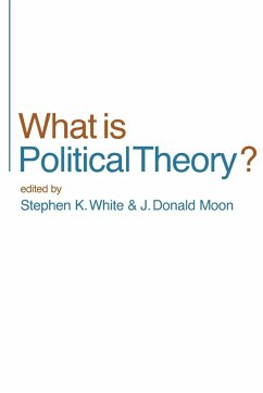 What is Political Theory? - White, Stephen K / Moon, J Donald